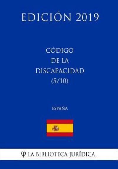 Cover for La Biblioteca Juridica · Codigo de la Discapacidad (5/10) (Espana) (Edicion 2019) (Taschenbuch) (2018)