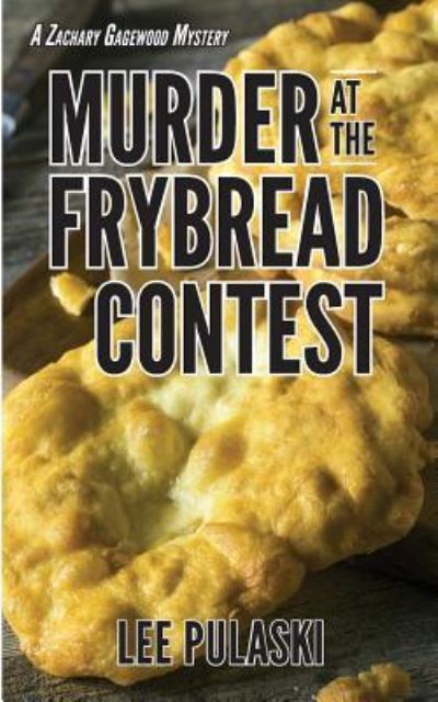 Cover for Lee Pulaski · Murder at the Frybread Contest (Paperback Book) (2019)