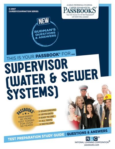 Cover for National Learning Corporation · Supervisor (Water &amp; Sewer Systems) (C-2907) (Taschenbuch) (2018)