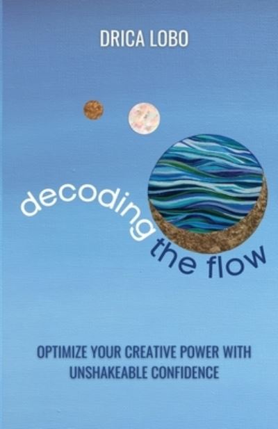 Cover for Drica Lobo · Decoding the Flow (Book) (2022)