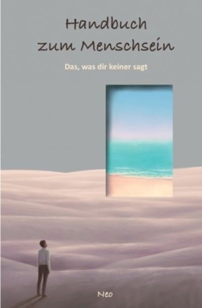 Cover for Neo · Handbuch zum Menschsein (Pocketbok) (2022)