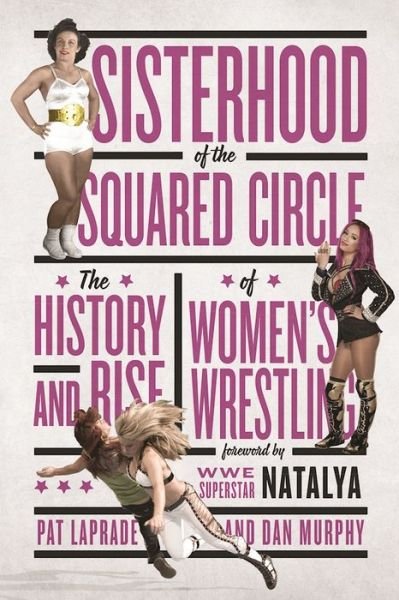 Cover for Pat Laprade · Sisterhood of the Squared Circle (Paperback Book) (2017)