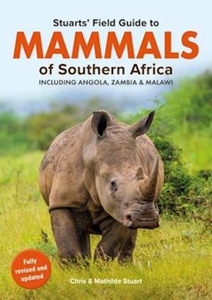 Cover for Chris Stuart · Stuarts’ Field Guide Mammals of Southern Africa (including Angola, Zambia and Malawi) (Pocketbok) [6 Revised edition] (2025)