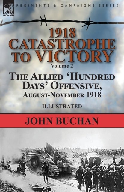 Cover for John Buchan · 1918-Catastrophe to Victory (Paperback Book) (2018)
