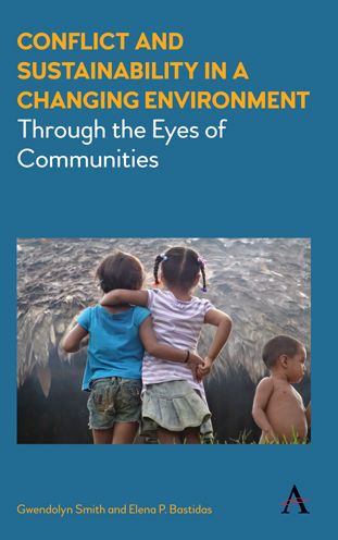 Cover for Gwendolyn Smith · Conflict and Sustainability in a Changing Environment: Through the Eyes of Communities - Anthem Environment and Sustainability Initiative (Hardcover Book) (2017)