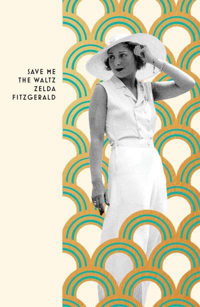 Cover for Zelda Fitzgerald · Save Me The Waltz - Vintage Deco (Taschenbuch) (2022)