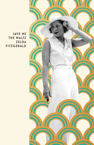 Cover for Zelda Fitzgerald · Save Me The Waltz - Vintage Deco (Paperback Book) (2022)