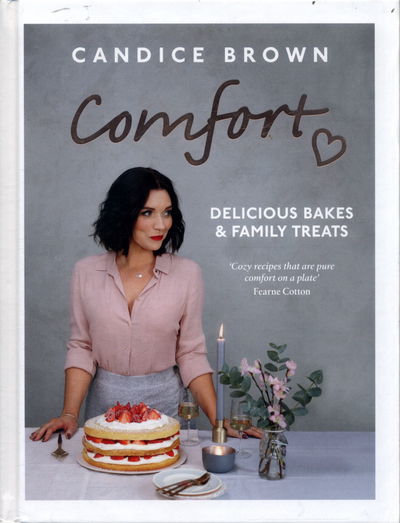 Cover for Candice Brown · Comfort: Delicious Bakes and Family Treats (Hardcover Book) (2017)