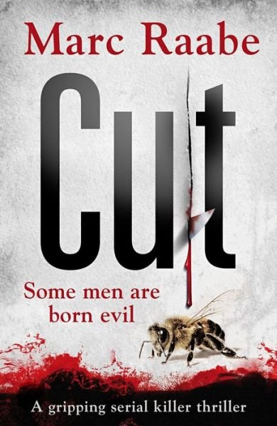 Cover for Marc Raabe · Cut: The international bestselling serial killer thriller (Paperback Book) (2016)