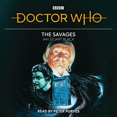 Cover for Ian Stuart Black · Doctor Who: The Savages: 1st Doctor Novelisation (Audiobook (CD)) [Unabridged edition] (2021)