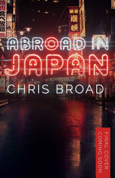 Cover for Chris Broad · Abroad in Japan (Hardcover Book) (2023)