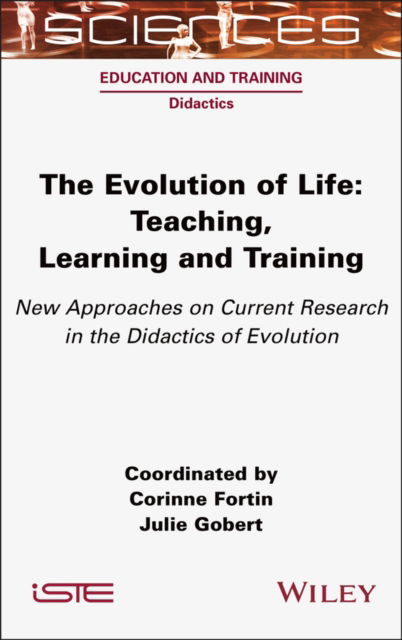 Cover for The Evolution of Life: Teaching, Learning and Training - New Approaches on Current Research in the Didactics of Evolution (Gebundenes Buch) (2024)