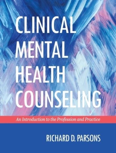 Cover for Richard D Parsons · Clinical Mental Health Counseling (Hardcover Book) (2021)