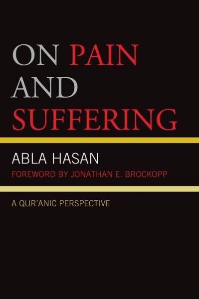 Cover for Abla Hasan · On Pain and Suffering: A Qur'anic Perspective - Lexington Studies in Islamic Thought (Taschenbuch) (2024)