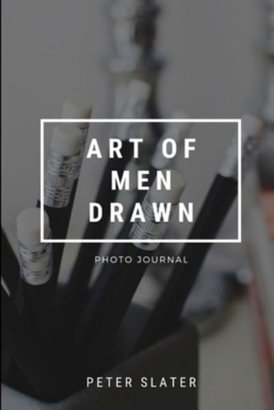 Cover for Peter Slater · Art of men Drawn (Pocketbok) (2019)