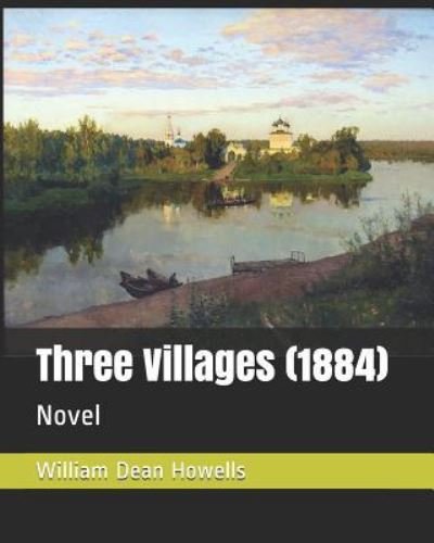 Cover for William Dean Howells · Three Villages (1884) (Pocketbok) (2019)