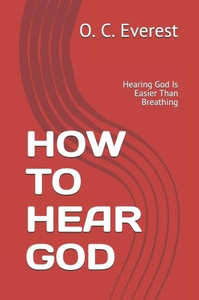 Cover for O C Everest · How to Hear God (Pocketbok) (2019)