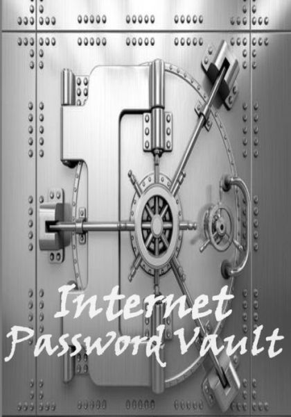 Internet Password Vault - Alley Magraw - Książki - Independently Published - 9781798585078 - 2 marca 2019