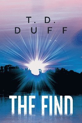 Cover for T. D. Duff · The Find (Hardcover Book) (2024)