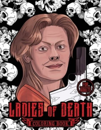 Cover for Blind Destiny · Ladies of Death: The Most Famous Women Serial Killers Coloring Book. A True Crime Adult Gift. For Adults Only - Serial Killer Encyclopedia (Paperback Bog) [Large type / large print edition] (2020)