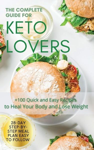 Cover for Elizabeth Campbell · The Complete Guide for Keto Lovers (Hardcover Book) (2021)