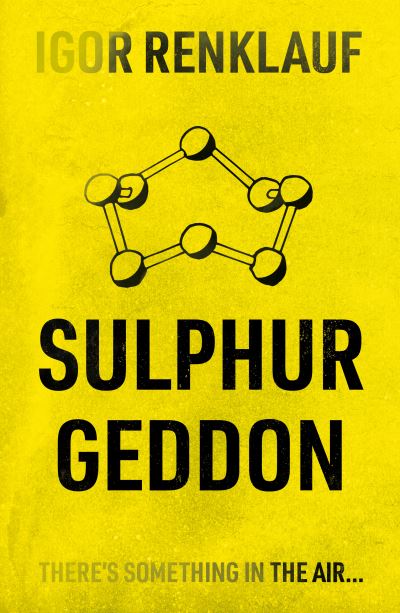 Cover for Igor Renklauf · Sulphurgeddon (Paperback Book) (2022)