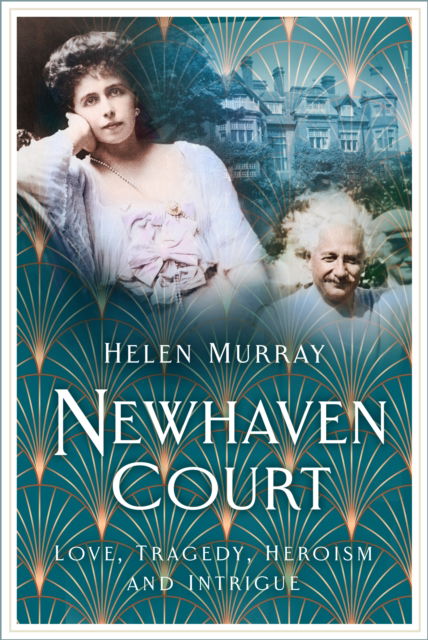 Cover for Helen Murray · Newhaven Court: Love, Tragedy, Heroism and Intrigue (Paperback Book) (2022)