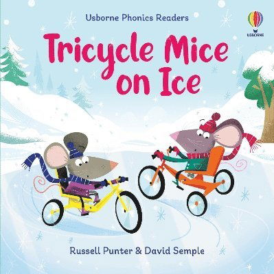 Tricycle Mice on Ice - Phonics Readers - Russell Punter - Livros - Usborne Publishing Ltd - 9781835402078 - 6 de novembro de 2025