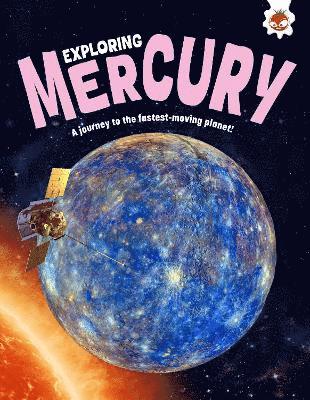 Cover for Emily Kington · Exploring Mercury: A journey to the fastest-moving planet - Exploring Our Solar System (Pocketbok) (2025)