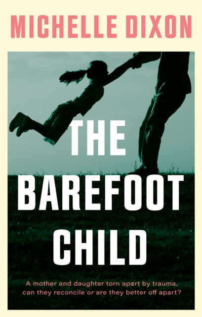 Cover for Michelle Dixon · The Barefoot Child (Paperback Book) (2025)