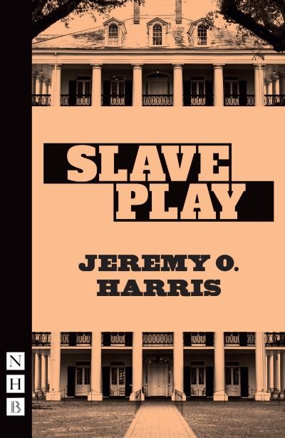 Cover for Jeremy O. Harris · Slave Play - NHB Modern Plays (Paperback Book) (2021)