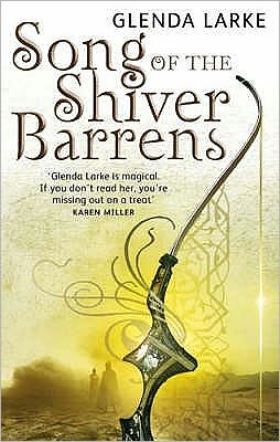 Cover for Glenda Larke · Song Of The Shiver Barrens: Book Three of the Mirage Makers - Mirage Makers (Taschenbuch) (2008)