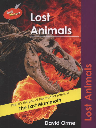 Cover for Orme David · Lost Animals - Trailblazers (Paperback Book) (2009)