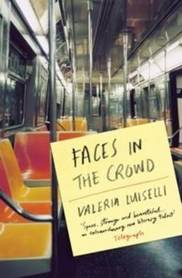 Cover for Luiselli, Valeria, PhD (Columbia University) · Faces in the Crowd (Pocketbok) (2013)