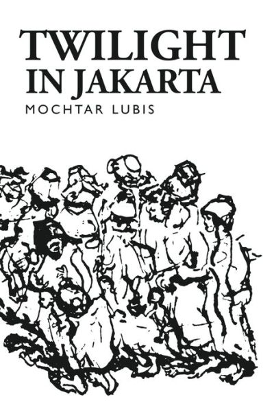 Twilight in Jakarta - Mochtar Lubis - Books - Darf Publishers Ltd - 9781850773078 - March 6, 2017