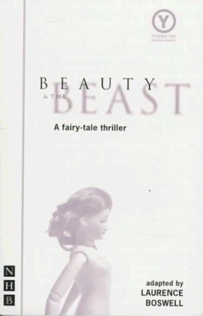 Cover for Laurence Boswell · Beauty and the Beast - NHB Modern Plays (Paperback Book) [Young Vic stage version edition] (1996)