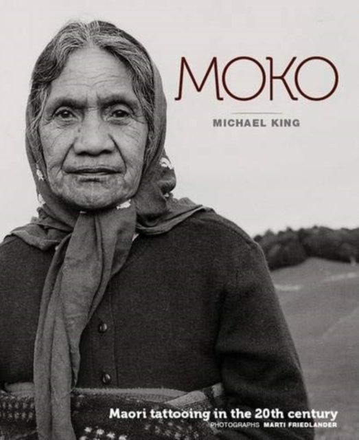 Cover for Michael King · Moko: Maori Tattooing in the 20th Century (Paperback Book) (2018)