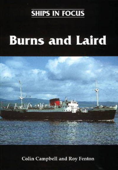 Burns and Laird - Colin Campbell - Böcker - Ships in Focus Publications - 9781901703078 - 1999