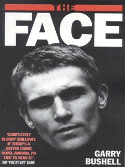 Cover for Garry Bushell · The Face (Paperback Bog) (2011)