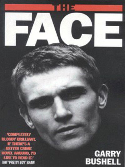 Cover for Garry Bushell · The Face (Paperback Book) (2011)