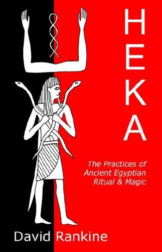 Cover for David Rankine · Heka: The Practices of Ancient Egyptian Ritual and Magic - An Exploration of the Beliefs, Practices and Magic of Ancient Egypt from a Historical and Modern Practical Perspective (Paperback Book) (2006)