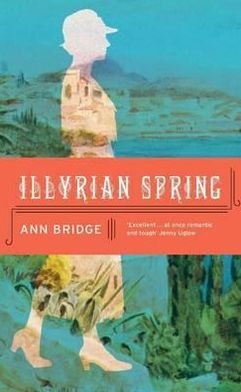 Cover for Ann Bridge · Illyrian Spring (Paperback Book) (2012)