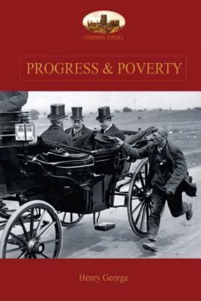 Progress and Poverty - Henry George - Books - Aziloth Books - 9781911405078 - August 10, 2016