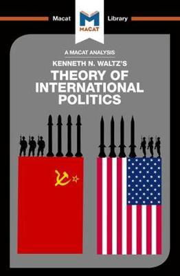 Cover for Riley Quinn · An Analysis of Kenneth Waltz's Theory of International Politics - The Macat Library (Paperback Book) (2017)