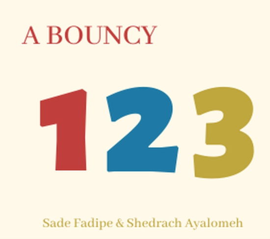 Cover for Sade Fadipe · A Bouncy 123 (Paperback Book) (2021)