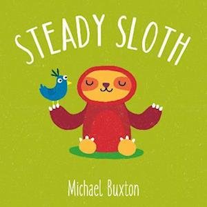 Cover for Buxton Michael · Steady Sloth - First Time Feelings (Board book) (2022)
