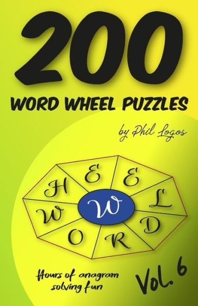 Cover for Phil Logos · 200 Word Wheel Puzzles (Pocketbok) (2021)