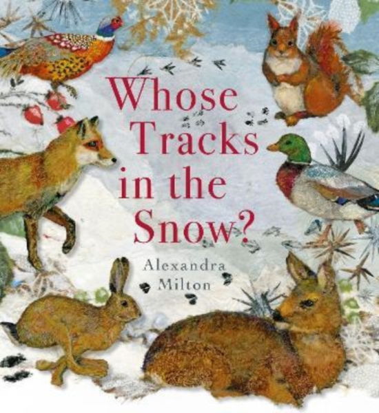 Whose Tracks in the Snow? - Alexandra Milton - Books - Boxer Books Limited - 9781914912078 - November 3, 2022