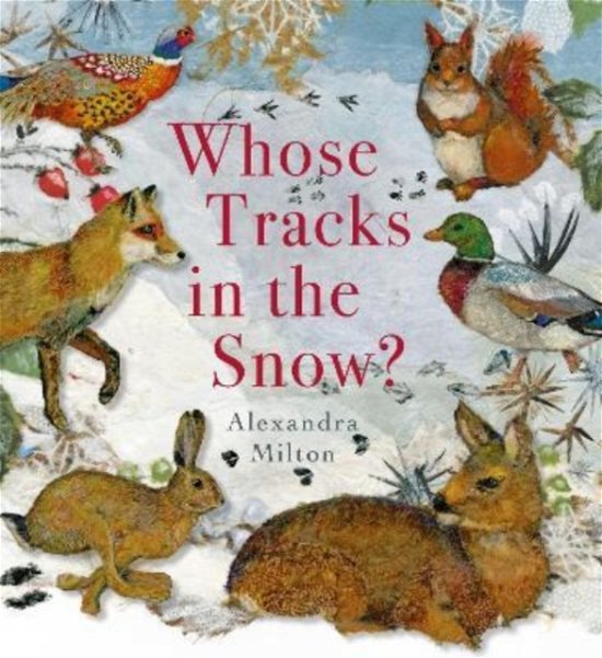 Cover for Alexandra Milton · Whose Tracks in the Snow? (Gebundenes Buch) [UK edition] (2022)