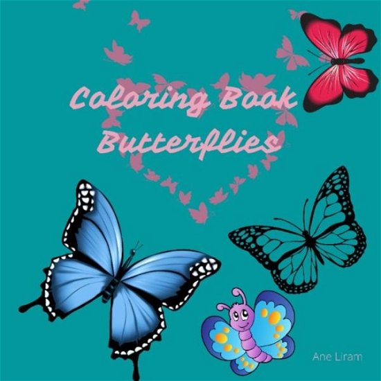 Cover for Ane Liram · Coloring Book Butterflies (Paperback Book) (2022)